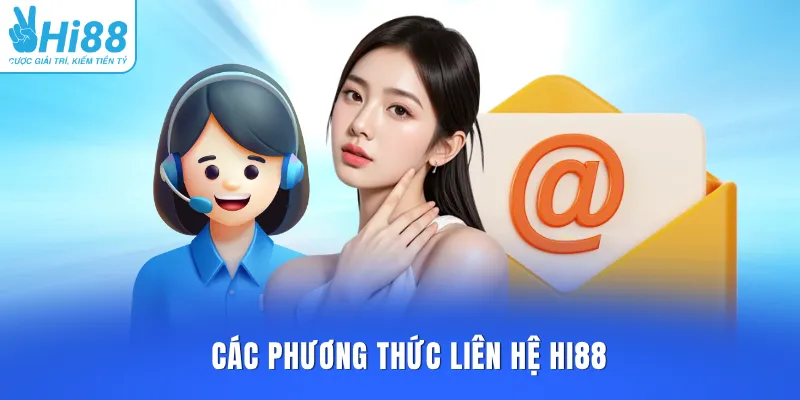 Các phương thức liên hệ HI88