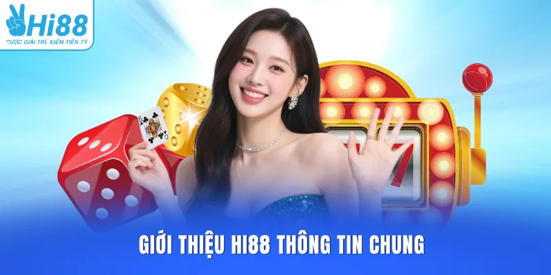 Giới thiệu HI88 thông tin chung